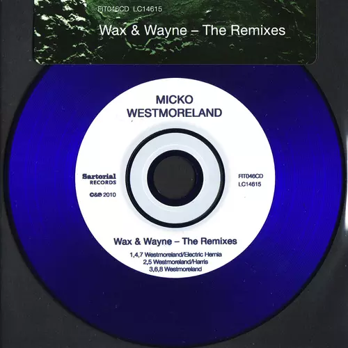 Micko Westmoreland - Wax & Wayne - The Remixes