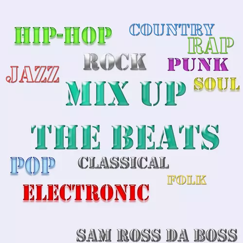 Sam Ross da Boss - Mix up the Beats