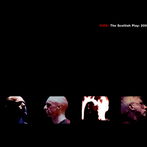 View full size cover Wire - WIRE: The Scottish Play: 2004 DVD/CD