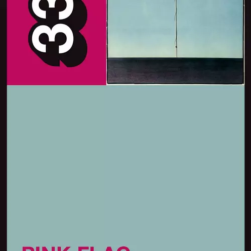 Wire - 33 1/3 Wire's Pink Flag