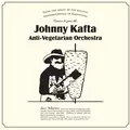Johnny Kafta Anti-Vegetarian Orchestra