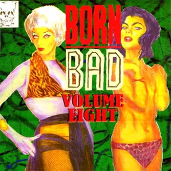 Various Artists - V/A Born Bad Vol.8