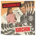 Assignment Kirchin (Two Unreleased Scores From The Kirchin Tape Archive)