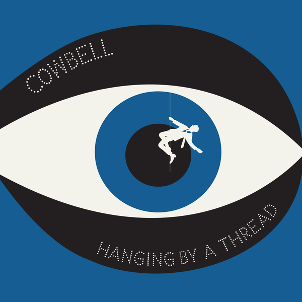 Cowbell - Cowbell - Hanging By A Thread 7" - Damaged Goods