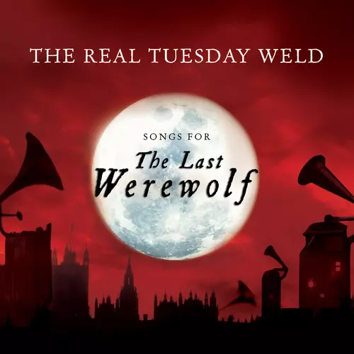The Real Tuesday Weld - The Last Werewolf