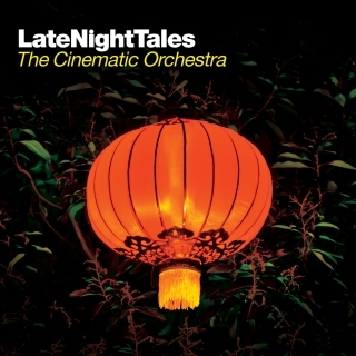 View full size Late Night Tales The Cinematic Orchestra