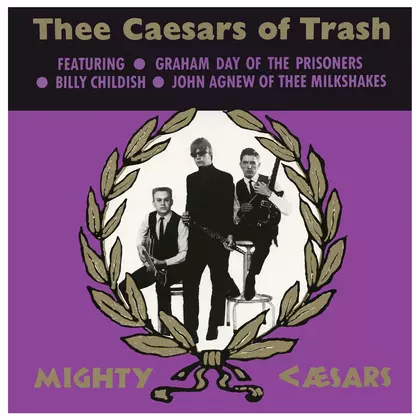 Thee Mighty Caesars - Thee Caesars of Trash cover