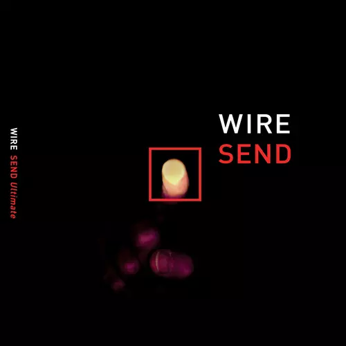 Wire - Send Ultimate