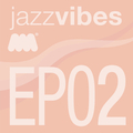 Jazz Vibes EP2