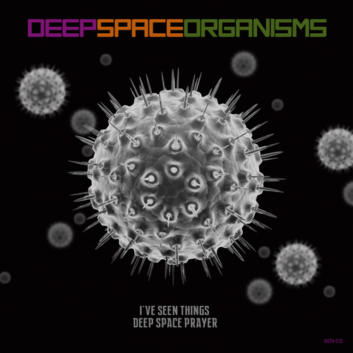 Deep Space Organisms - I've Seen Things