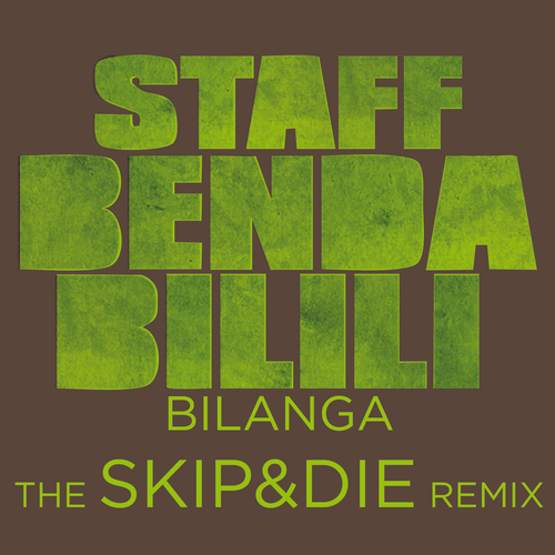 Staff Benda Bilili - Bilanga (SKIP&DIE Remix)