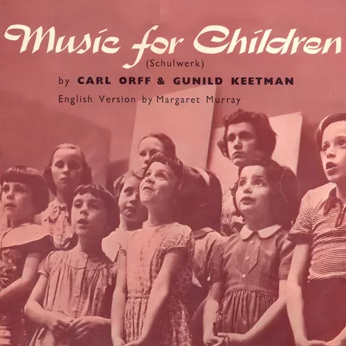 Carl Orff & Gunild Keetman & Margaret Murray - Music for Children (Schulwerk) [Remastered]