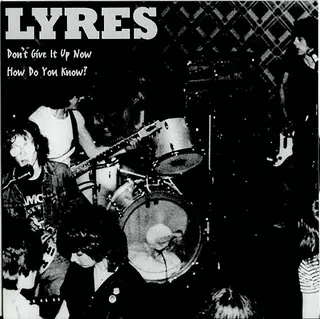 LYRES - Don't Give It Up Now 