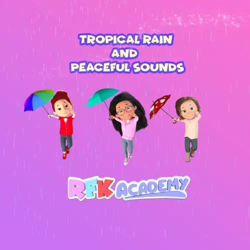 View full size cover RFK Academy - Tropical Rain and Peaceful Sounds