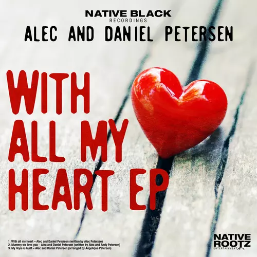Alec Petersen and Daniel Petersen - With All My Heart