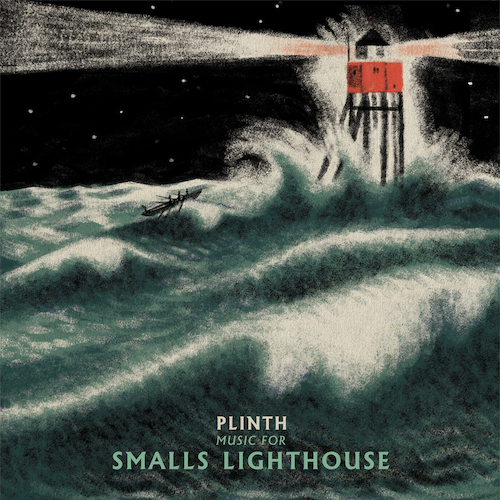 Plinth - Music for Smalls Lighthouse