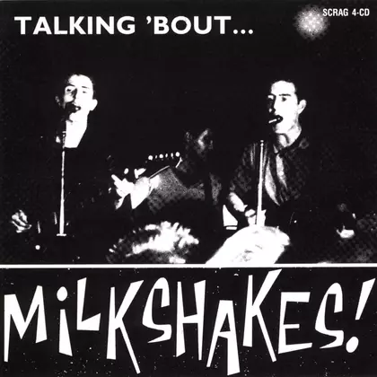 The Milkshakes - Talkin 'Bout cover