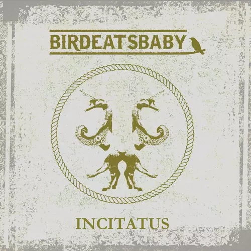 Birdeatsbaby - Incitatus