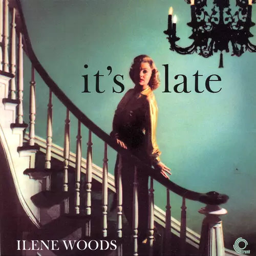 Ilene Woods - It's Late