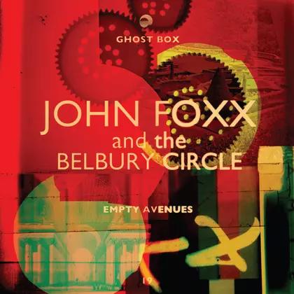 John Foxx, The Belbury Circle - Empty Avenues cover