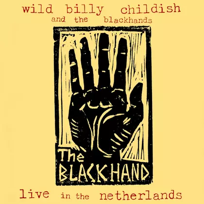 Wild Billy Childish And The Blackhands - Live In The Netherlands cover