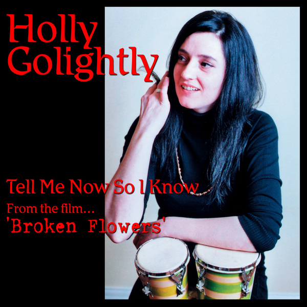 Holly Golightly Tell Me Now So I Know (from Broken Flowers) Damaged  Goods