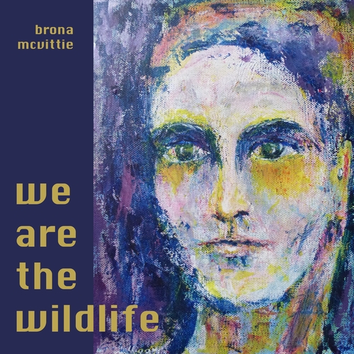 View full size cover Brona McVittie - We Are the Wildlife