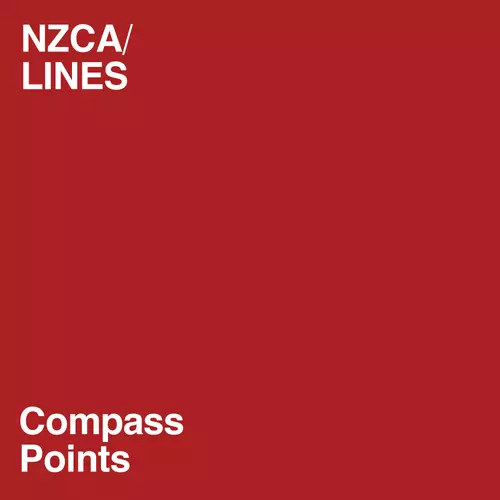 NZCA/LINES - Compass Points