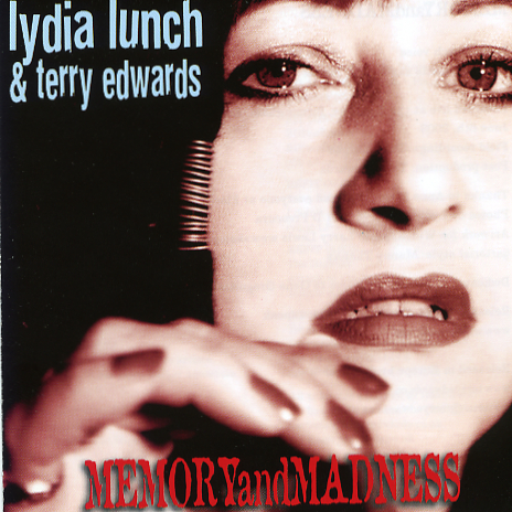 View full size cover Lydia Lunch & Terry Edwards - Memory and Madness