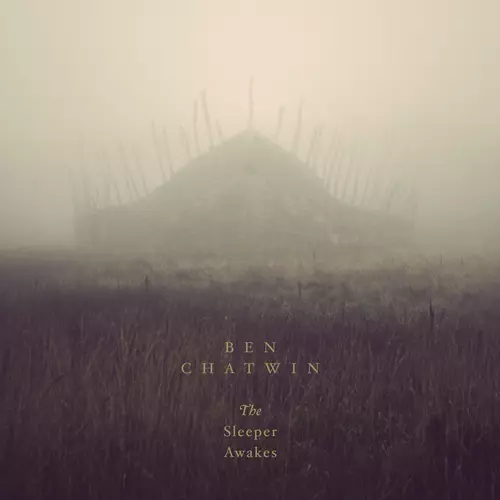 Ben Chatwin - The Sleeper Awakes