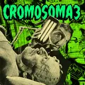 CROMOSOMA 3 - Mentes Enfermas 