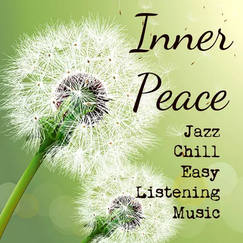 Relaxing Instrumental Jazz Ensemble & Café Chill Out Music After Dark & Soft Music Specialists - Inner Peace - Instrumental Jazz Chillout Easy Listening Music for Deep Relaxation Emotional Healing