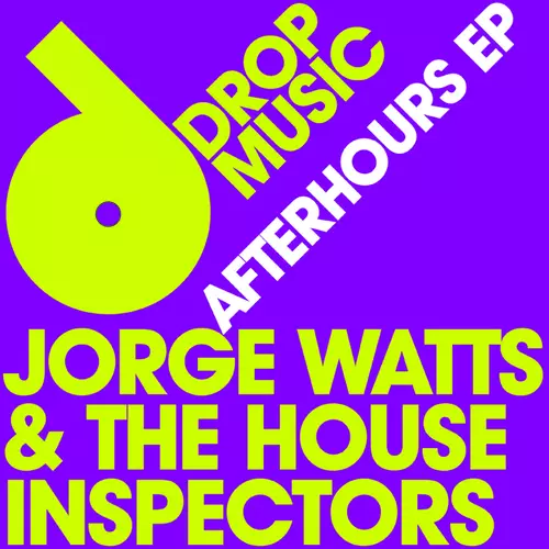 Jorge Watts & The House Inspectors - Afterhours EP