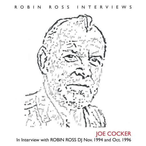 Joe Cocker - Interview with Robin Ross DJ 1994 & 1996