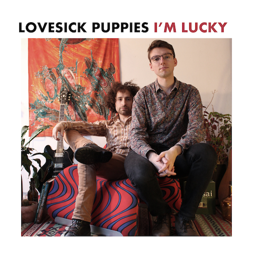Lovesick Puppies - I’m Lucky
