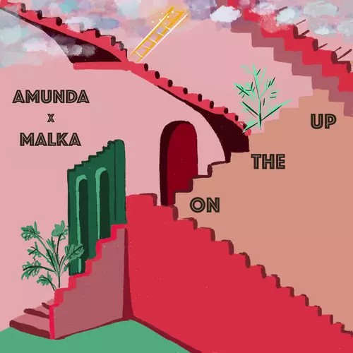 MALKA and AMUNDA - On The Up