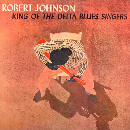 Robert Johnson - King of the Delta Blues SIngers
