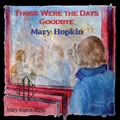 Those Were the Days/Goodbye 1977