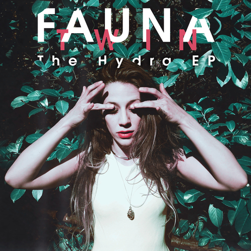View full size cover Fauna Twin - The Hydra EP