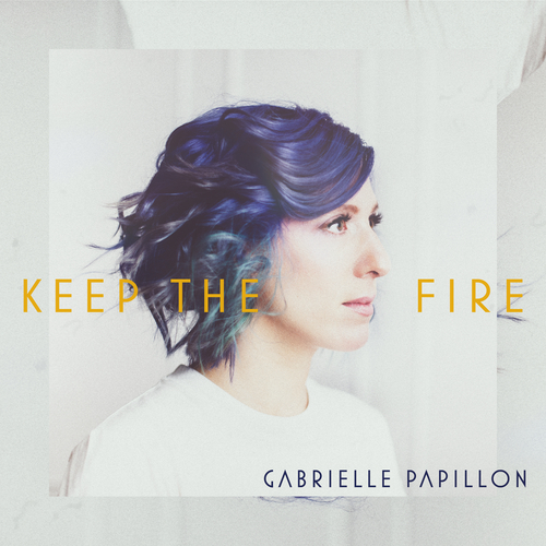 Gabrielle Papillon - Keep the Fire