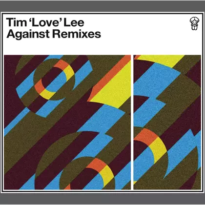 Tim 'Love' Lee - Against Remixes EP1 cover