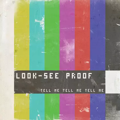 Look See Proof - Tell Me Tell Me Tell Me cover