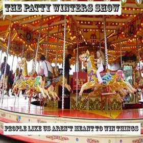 The Patty Winters Show - People Like Us Aren't Meant To Win Things