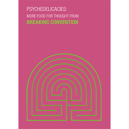 Breaking Convention IV: Psychedelicacies