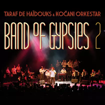 Taraf De Haïdouks, Kocani Orkestar - Band Of Gypsies 2 cover