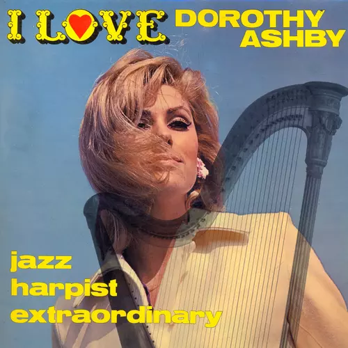 The Dorothy Ashby Trio - I Love Dorothy Ashby