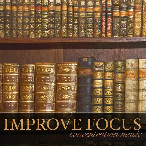 Study Music Academy - Improve Focus - Concentration Music for Studying, Learning & Brain Power