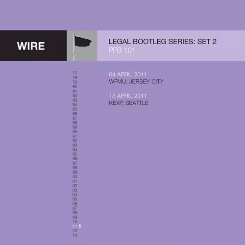 Wire - Legal Bootleg Series 2 Bonus - ﻿04 April 2011, WFMU - 13 April 2011, KEXP