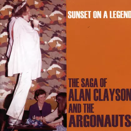 Alan Clayson And The Argonauts - Sunset On A legend cover