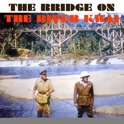 Malcolm Arnold and the Royal Philharmonic Orchestra - The Bridge On the River Kwai (Original Motion Picture Soundtrack)